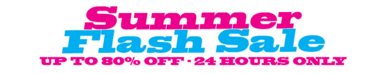 Summer Flash Sale - Up to 80% Off