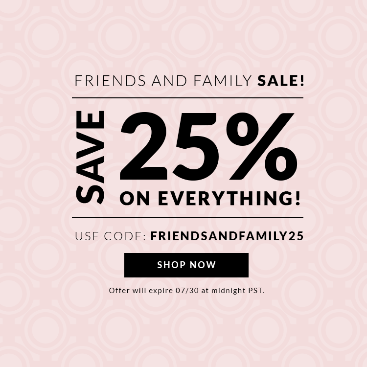 Friend and Family Sale!