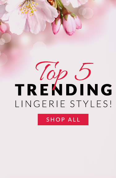Top 5 Trending Lingerie
