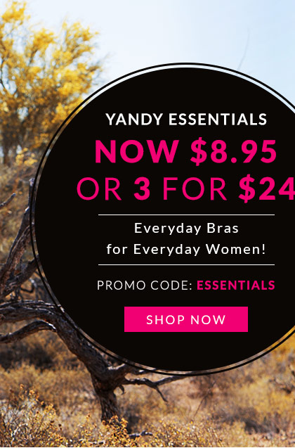 Yandy Essentials Now $8.95 or 3 for $24