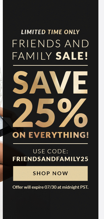Friend and Family Sale!
