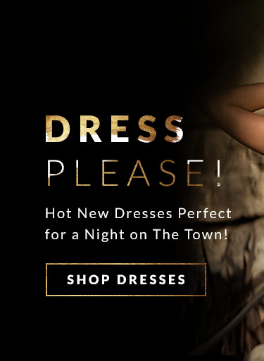 Shop Hot New Dresses