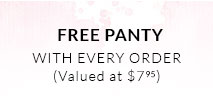 Free Panty with Every Order