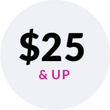 Last Chance: $25 & Up